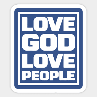 Love God Love People 1 Sticker